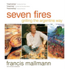 Seven Fires: Grilling the Argentine Way - Hardcover