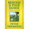Behold a Pale Horse: A Mystery of Ancient Ireland - Paperback