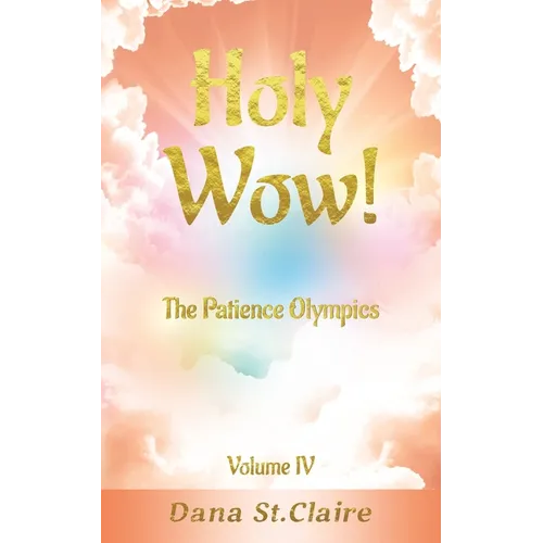 Holy Wow!: The Patience Olympics - Paperback