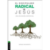 La Discipulado radical de Jes��s: Una aplicaci��n contextual - Paperback