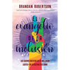 El Evangelio de la Inclusión: Las Buenas Noticias de la Inclusión LGBTIQ+ en la Iglesia Cristiana - Paperback