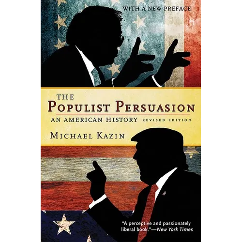 The Populist Persuasion: An American History - Paperback