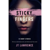 Sticky Fingers: 12 Short Stories - Paperback