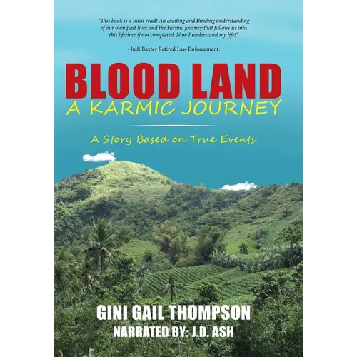 Blood Land A Karmic Journey: A Story Based on True Events - Hardcover