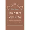 Journeys of Faith: Religion, Spirituality, and Humanistic Psychology - Hardcover