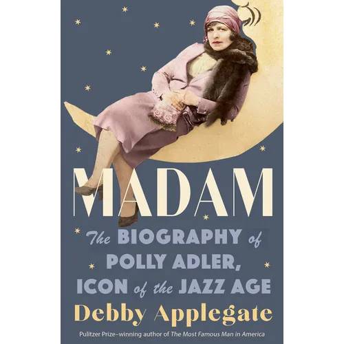 Madam: The Biography of Polly Adler, Icon of the Jazz Age - Paperback