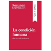 La condición humana de André Malraux (Guía de lectura): Resumen y análisis completo - Paperback