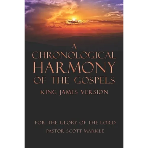 A Chronological Harmony of the Gospels - Paperback