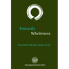 Towards Wholeness: Translations and Commentaries - Paperback