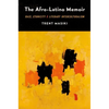 The Afro-Latino Memoir: Race, Ethnicity, and Literary Interculturalism - Paperback