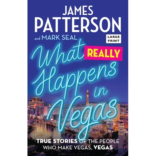 What Really Happens in Vegas: True Stories of the People Who Make Vegas, Vegas - Paperback