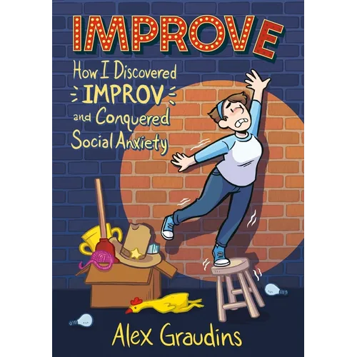 Improve: How I Discovered Improv and Conquered Social Anxiety - Paperback