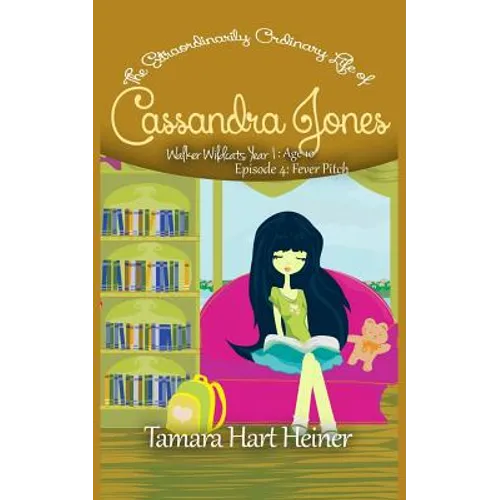 Episode 4: Fever Pitch: The Extraordinarily Ordinary Life of Cassandra Jones - Paperback
