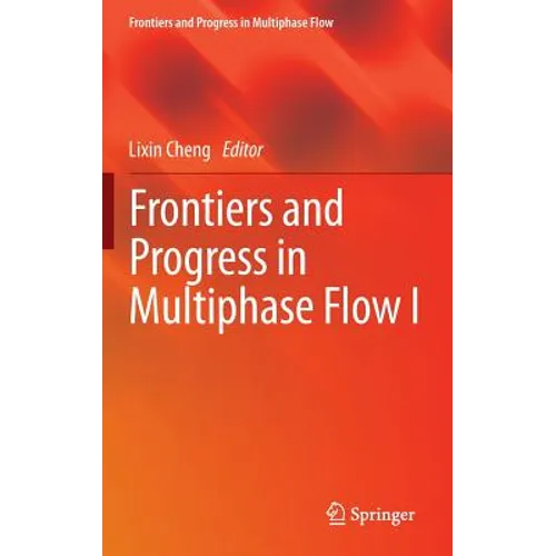 Frontiers and Progress in Multiphase Flow I - Hardcover