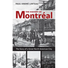 The History of Montréal: The Story of Great North American City - Paperback