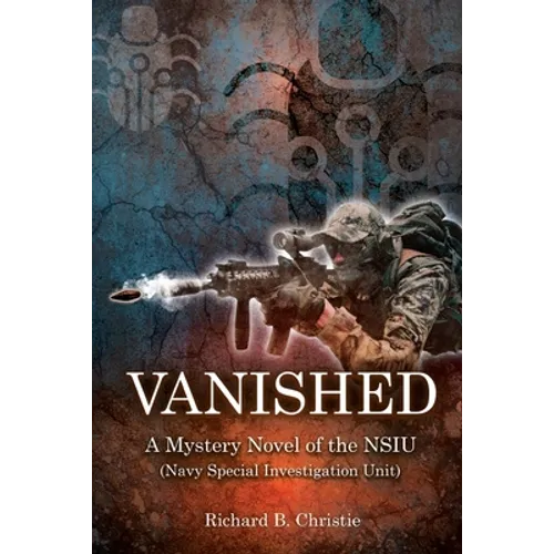 Vanished: A Mystery Novel of the NSIU (Navy Special Investigation Unit) - Paperback
