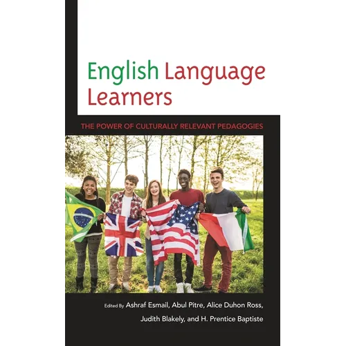English Language Learners: The Power of Culturally Relevant Pedagogies - Paperback