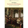 The Persistence of the Old Regime: Europe to the Great War - Paperback