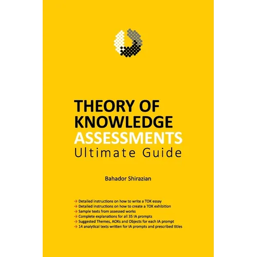 THEORY OF KNOWLEDGE ASSESSMENTS Ultimate Guide - Paperback