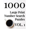 1000 Large Print Number Search Puzzles - Volume 1 - Paperback