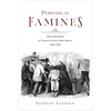 Periodical Famines: Irish Memories in Transatlantic News Media, 1845-1919 - Hardcover