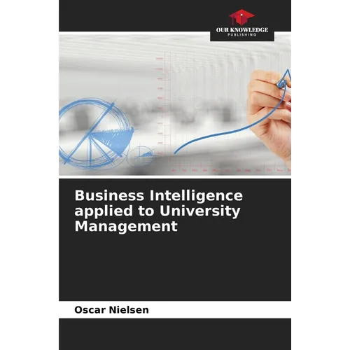 Business Intelligence applied to University Management - Paperback