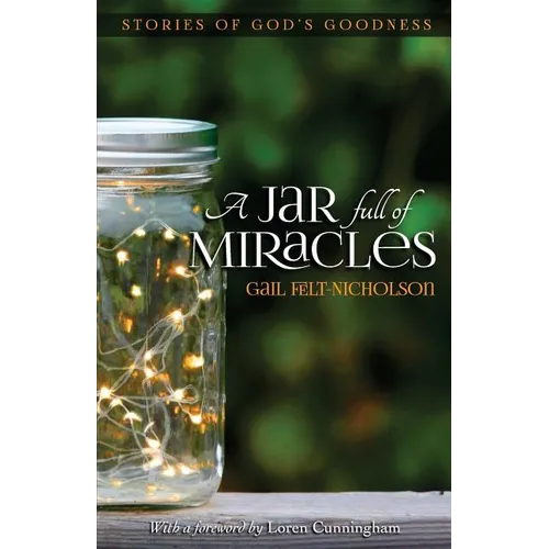 A Jar Full of Miracles: Stories of God's Goodness - Paperback