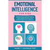 Emotional Intelligence for kids: Parenting Practical guide for raising an Emotionally Intelligent Child. Tried and tested approach to discipline your - Paperback