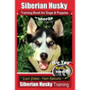 Siberian Husky Training Book for Dogs & Puppies by BoneUP Dog Training: Are You Ready to Bone Up? Easy Steps * Fast Results - Siberian Husky Training - Paperback