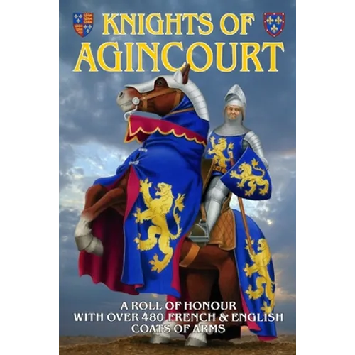 Knights of Agincourt: A Roll of Honour - Paperback