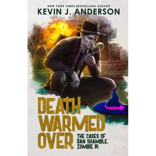 Death Warmed Over: Dan Shamble, Zombie PI - Paperback
