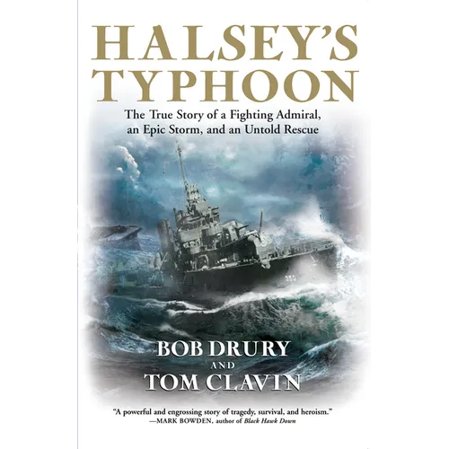 Halsey's Typhoon: The True Story of a Fighting Admiral, an Epic Storm, and an Untold Rescue - Paperback