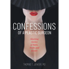 Confessions of a Plastic Surgeon - Hardcover
