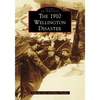 The 1910 Wellington Disaster - Paperback