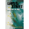 Laws Of The STREET - Addicted to Love - Paperback