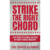 Strike The Right Chord: A DIY Guide to Global Success in Today's Music Industry - Hardcover
