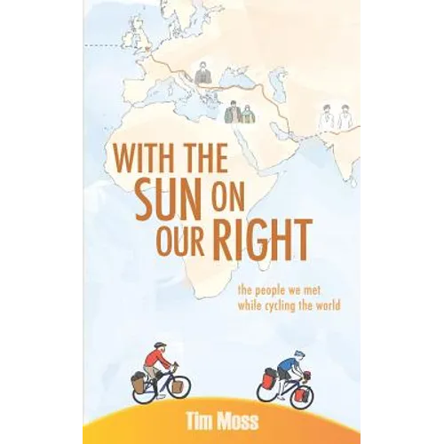 With the Sun on Our Right: The people we met while cycling the world - Paperback