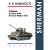 Sherman: A History of the American Medium Tank - Hardcover