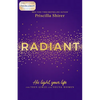 Radiant: His Light, Your Life for Teen Girls and Young Women - Paperback