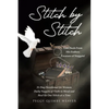Stitch by Stitch: God Heals From His Endless Treasure of Nuggets!; 31-Day Devotional for Women; Daily Nuggets of Truth to Mend and Heal - Paperback
