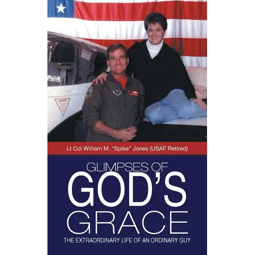 Glimpses of God's Grace: The Extraordinary Life of an Ordinary Guy - Paperback