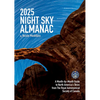 2025 Night Sky Almanac: A Month-By-Month Guide to North America's Skies from the Royal Astronomical Society of Canada - Paperback