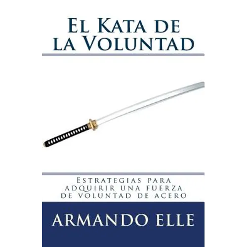 El Kata de la Voluntad - Paperback