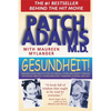 Gesundheit!: Bringing Good Health to You, the Medical System, and Society Through Physician Service, Complementary Therapies, Humor, and Joy - Paperback