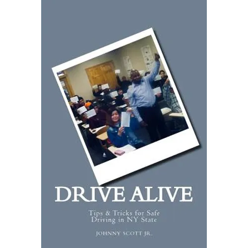 Drive Alive: Johnny's Guide to Driving - Paperback