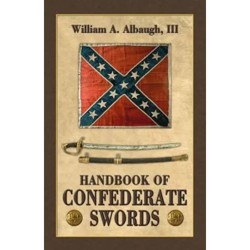 Handbook of Confederate Swords - Paperback