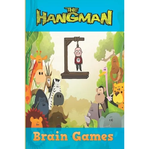The Hangman Brain Games: Hangman Puzzles Game: Brain Game: Game for kids: Hangman Game for Kids Play Hangman Puzzle Templates - 100 pages - Large 6x9 - Paperback