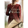 Solitary Walker: A Novel of Mary Wollstonecraft - Paperback
