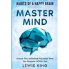 Habits of A Happy Brain: Master Mind - Unlock the Unlimited Potential That You Possess Within You - Paperback