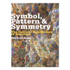 Symbol, Pattern and Symmetry: The Cultural Significance of Structure - Paperback